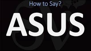 How to Pronounce ASUS  AND WHY [upl. by Denby]