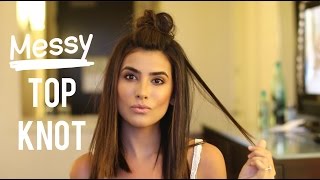 The Perfect Messy Top Knot Hair Tutorial [upl. by Yemane]