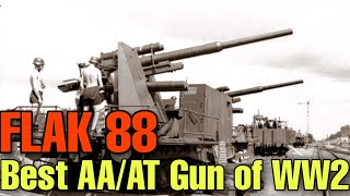 Flak 88  Best Anti AircraftAnti Tank Gun of WW2 [upl. by Derwood186]