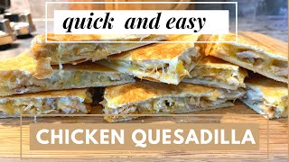 QUICK and EASY CHICKEN QUESADILLA  Leftover Rotisserie Chicken Recipe Ideas [upl. by Bywoods256]