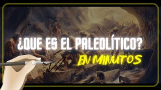 EL PALEOLÍTICO en minutos [upl. by Sullivan]