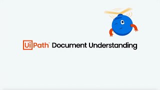 UiPath Document Understanding  Get documents processed intelligently [upl. by Iblok]