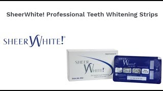 SheerWhite Professional Teeth Whitening Strips  Benefits amp Application [upl. by Heyer]