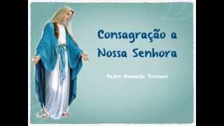 musica Consagração a Nossa Senhora [upl. by Seed]