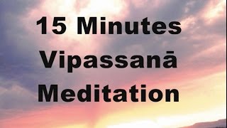 15 minutes Vipassanā Meditation silent [upl. by Tager]