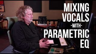 Mixing Vocals with Parametric EQs [upl. by Fatma]