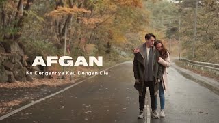 Afgan  Ku Dengannya Kau Dengan Dia  Official Video Clip [upl. by Raual]