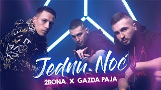 2Bona feat Gazda Paja  Za jednu noc OFFICIAL VIDEO [upl. by Ettenil752]