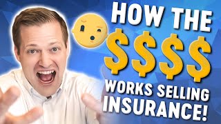 How Insurance Agent Commissions amp Pay Works No BS [upl. by Hazaki]