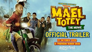 Official Trailer Mael Totey The Movie Astro First 22 Oktober 2020 [upl. by Chang255]