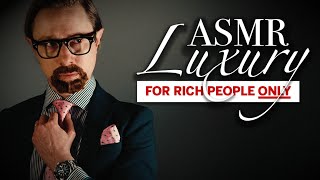 Luxury ASMR For Rich People [upl. by Bogie]