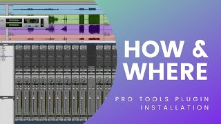 How and Where To Install Plugins In Pro Tools [upl. by Chan284]