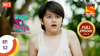 Wagle Ki Duniya  Ep 52  Full Episode  5th May 2021 [upl. by Tahp]