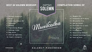 MUSIKATHA  Best Solemn Worship of Musikatha Compilation Musikatha Compilation PraiseAndWorship [upl. by Eecart]