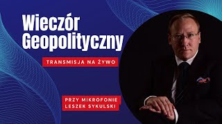 NA ŻYWO Wieczór Geopolityczny 2 [upl. by Aniuqahs]