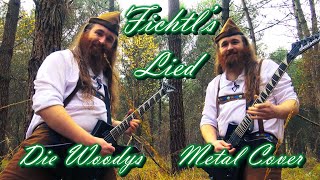 Die Woodys – Fichtls Lied Metal Cover [upl. by Aydan420]