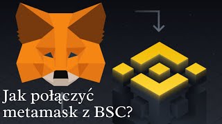 Jak połączyć portfel kryptowalut Metamask z Binance Smart Chain BEP20 jak przesłać bnb na metamask [upl. by Ruthanne]