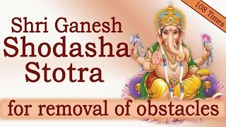 Rare Vedic Chants  Shri Ganesh Shodasha Namavali Stotra  108 Times Chanting [upl. by Faina]