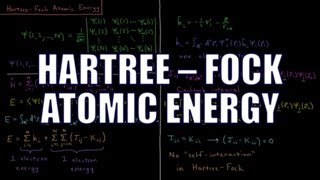 Quantum Chemistry 97  HartreeFock Atomic Energy [upl. by Ardnuassac]