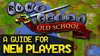 A Guide for New OldSchool RuneScape Players Full Beginner Guide [upl. by Ecart]