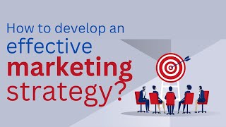 How to develop an effective marketing strategy [upl. by Esbenshade]