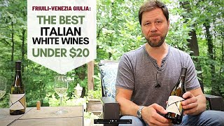 The Best Italian White Wines Under 20 A Taste of Friuli [upl. by Rydder]