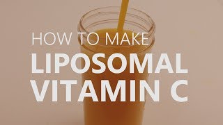 How To Make Liposomal Vitamin C [upl. by Nylaj]