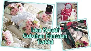 Idea Kreatif Gubahan Hantaran Terkini Cantik amp Moden [upl. by Nosnej]