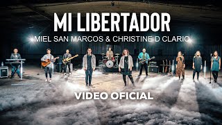 MI LIBERTADOR  Miel San Marcos amp Christine D Clario  Video Oficial [upl. by Ahsieyk]