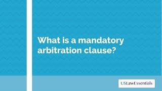 What is a mandatory arbitration clause [upl. by Aikem]