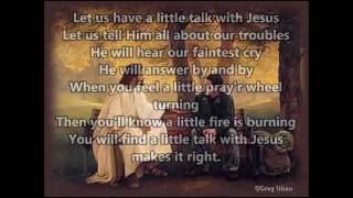 Have A Little Talk With Jesus with Lyrics [upl. by Llemar]