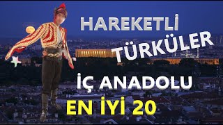 HAREKETLİ İÇ ANADOLU TÜRKÜLERİ Hepsi Bir Arada YENİ hareketlitürküler [upl. by Bergess284]