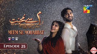 Meem Se Mohabbat  Episode 23 Full 2nd Review  Meem Se Mohabbat  Episode 23 Review  1 March 2025 [upl. by Magel]