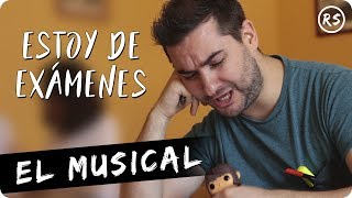 Estoy de exámenes  El Musical [upl. by Salvatore]