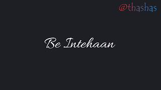 Be intehaan Atif Aslam  Race 2 lyrics [upl. by Lorrin]