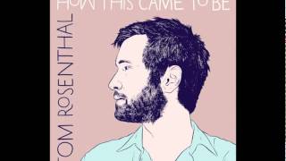 Tom Rosenthal  Its Ok [upl. by Atteram]