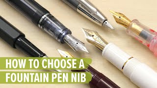 How to Choose a Fountain Pen Nib [upl. by Patricia650]