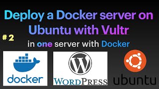 Deploy a VPS Docker server with Vultr on Ubuntu [upl. by Rheims472]