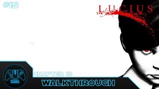 Lucius  Chapter 18 Both Endings  Walkthrough [upl. by Angelita345]