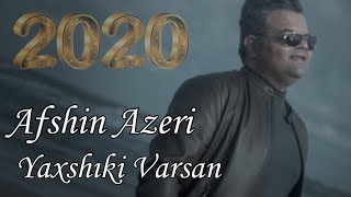 Afshin Azeri  Yaxsiki Varsan [upl. by Juli122]