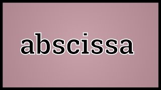 What Abscissa Means [upl. by Malkin113]