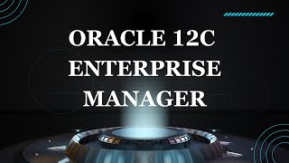 Introduction to Oracle 12c OEM  Oracle Enterprise Manager Architecture [upl. by Eeimaj]