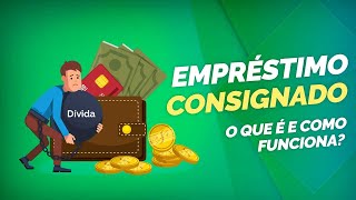 Empréstimo consignado o que é e como funciona [upl. by Arika451]