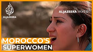 Moroccos Village Superwomen  Al Jazeera World [upl. by Wootten]