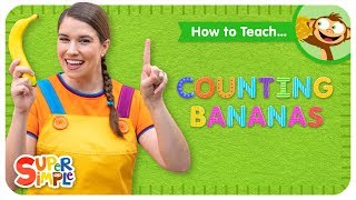 How To Teach quotCounting Bananasquot  A Super Silly Counting Song [upl. by Squires]