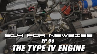 Porsche 914 for Newbies Ep 06  The Type IV Engine [upl. by Tinor]