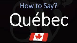 How to Pronounce Québec CORRECTLY French amp English Pronunciation [upl. by Cressida]