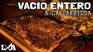 Vacío Entero a la Parrilla  Receta de Locos X el Asado [upl. by Admama]