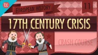 The 17th Century Crisis Crash Course European History 11 [upl. by Tenom683]