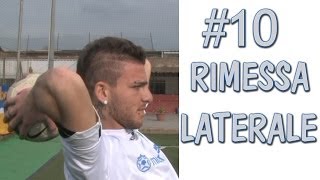 CALCIO  COME BATTERE UNA RIMESSA LATERALE  FONDAMENTALE 10 [upl. by Fortunio]